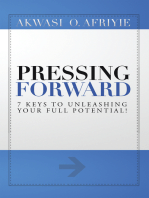 Pressing Forward: 7 Keys to Unleashing Your Full Potential!