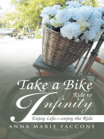 Take a Bike Ride to Infinity: Enjoy Life, Enjoy the Ride