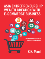 Asia Entrepreneurship Wealth Creation with E-Commerce Business: E-Commerce Business Entrepreneurship
