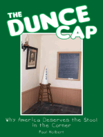 The Dunce Cap: Why America Deserves the Stool in the Corner