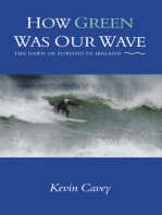 How Green Was Our Wave: The Dawn of Surfing in Ireland