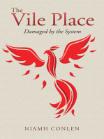 The Vile Place: Damaged by the System
