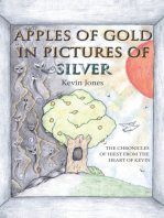 Apples of Gold in Pictures of Silver: The Chronicles of Hiest from the Heart of Kevin