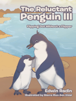 The Reluctant Penguin Iii: Flipping out Without a Flipper