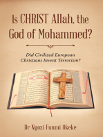 Is Christ Allah, the God of Mohammed?: Did Civilized European Christians Invent Terrorism?