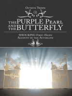 The Purple Pearl and the Butterfly: Shocking First-Hand Account of the Afterlife!