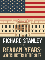 The Reagan Years: a Social History of the 1980’S