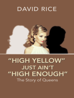 “High Yellow” Just Ain’T “High Enough”: The Story of Queens