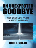 An Unexpected Goodbye: The Journey from Man to Nothing