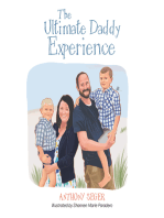 The Ultimate Daddy Experience: Thoughts and Experiences of a Father with Young Boys