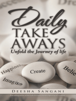 Daily Take Aways: Unfold the Journey of Life