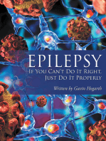 Epilepsy: If You Can’T Do It Right, Just Do It Properly
