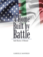 A Home Built by Battle: Italo Recine: a Memoir