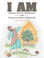 I Am: Names, Divine Attributes, and Characteristics of Jehovah