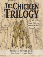 The Chicken Trilogy: The Chicken Family Trials and Tribulations in the Carolina Frontier