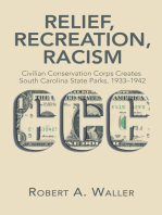 Relief, Recreation, Racism: Civilian Conservation Corps Creates South Carolina State Parks, 1933–1942