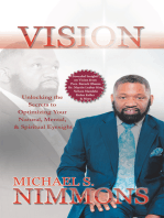 Vision: Unlocking the Secrets to Optimizing Your Natural Mental, and Spiritual Eyesight