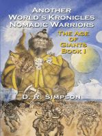 Another World’S Kronicles Nomadic Warriors: The  Age  of  Giants Book  I