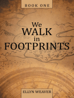 We Walk in Footprints: Book One