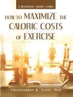 How to Maximize the Caloric Costs of Exercise: A Relatively Short Story