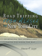 Road Tripping from Alaska to New York City: Journaling the Journey and Taking Pix Along the Way