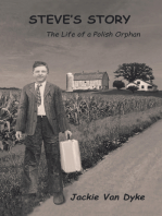 Steve’S Story: The Life of a Polish Orphan