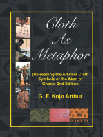 Cloth as Metaphor: (Re)Reading the Adinkra Cloth: Symbols of the Akan of Ghana, 2Nd Edition