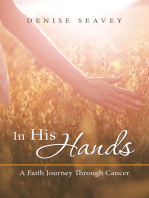 In His Hands: A Faith Journey Through Cancer