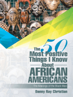 The 50 Most Positive Things I Know About African Americans: Featuring