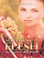 Suppress the Flesh: The Christian Dating Manual
