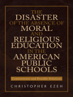 The Disaster of the Absence of Moral and Religious Education in the American Public Schools: Controversies and Possible Solutions
