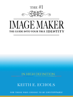 The #1 Image Maker: The Guide into Your True Identity