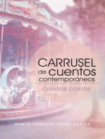 Carrusel De Cuentos Contemporáneos (Segunda Edición): Cuentos Cortos