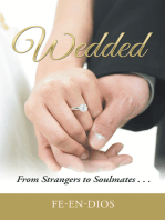 Wedded: From Strangers to Soulmates . . .