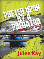 Preyed Upon by a Predator: Beaten, Bruised and Saved