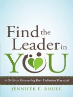 Find the Leader in You: A Guide to Discovering Your Unlimited Potential
