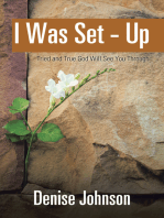 I Was Set - Up: Tried and True God Will See You Through