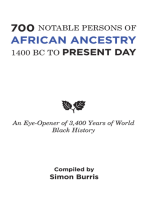 700 Notable Persons of African Ancestry 1400 Bc to Present Day: An Eye-Opener of 3,400 Years of World Black History