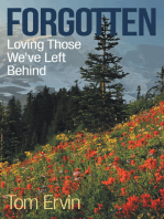 Forgotten: Loving Those We’Ve Left Behind