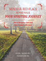 Mindful Red Flags as You Walk Your Spiritual Journey: How to Recognize Them and Move Forward with Grace