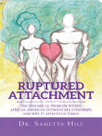 Ruptured Attachment: The Historical Problem Within African American Intimate Relationships and Why It Affects Us Today
