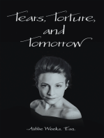 Tears, Torture, and Tomorrow