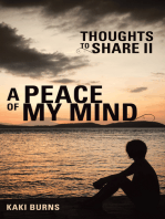 A Peace of My Mind: Thoughts to Share Ii