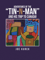 Adventures of the “Tin-N-Man” and His Trip to Canada!
