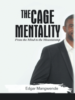 The Cage Mentality: From the Mind to the Mountaintop