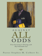 Against All Odds: From Surviving to Thriving with My Unbeatable God