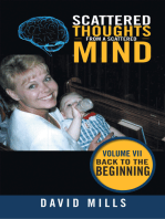 Scattered Thoughts from a Scattered Mind: Volume Vii Back to the Beginning