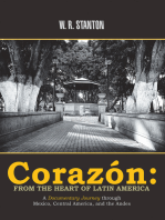 Corazón: from the Heart of Latin America: A Documentary Journey Through Mexico, Central America, and the Andes