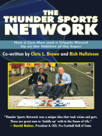 The Thunder Sports Network: How a Con-Man and a Cripple Wound up on the Sideline of the Super