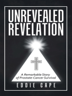 Unrevealed Revelation: A Remarkable Story of Prostate-Cancer Survival